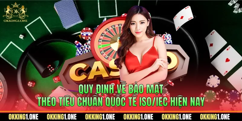 Quy định về bảo mật theo tiêu chuẩn quốc tế ISO/IEC hiện nay